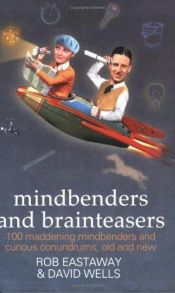 book cover of Mindbenders and Brainteasers: Where Maths Meets Creative Thinking by David Wells