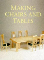 book cover of Making Chairs & Tables (Master Craftsmen) by Paul Richardson