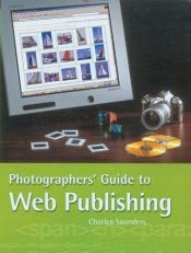 book cover of Photographer's Guide to Web Publishing by Charles R. Saunders