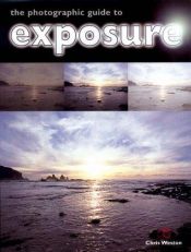 book cover of The Photographic Guide to Exposure by Chris Weston