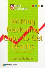 book cover of Writing Marketing Copy to Get Results by James Essinger