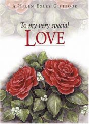 book cover of To my very special love by Helen Exley