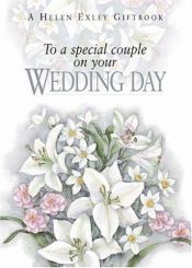 book cover of To a Special Couple on Your Wedding Day (To Give and to Keep) (To Give and to Keep) by Helen Exley