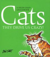 book cover of Cats: They Drive Us Crazy by Helen Exley