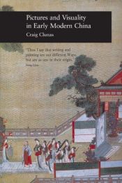 book cover of Pictures and visuality in early modern China by Craig Clunas