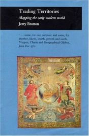 book cover of Trading Territories: Mapping the Early Modern World (Picturing History) by Jerry Brotton