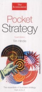book cover of Pocket Strategy: The Essentials of Business Strategy from A to Z (Economist) by Tim Hindle