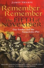 book cover of Remember, Remember the Fifth of November by James Sharpe