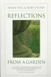 book cover of Reflections from a Garden by Susan Hill