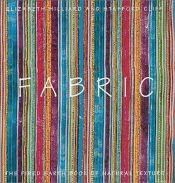 book cover of Fabric: The Fired Earth Book of Natural Texture by Elizabeth Hilliard