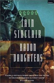 book cover of Radon Daughters by Iain Sinclair