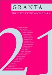 book cover of Granta - The First Twenty-One Years by Various