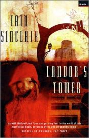 book cover of Landor's Tower, or, The Imaginary Conversations by Iain Sinclair