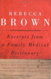 book cover of Excerpts from a Family Medical Dictionary by Rebecca Brown