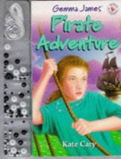 book cover of Gemma James Pirate Adventure (Magic Jewellery) by Kate Cary