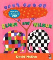 book cover of Elmer and Wilbur (Book & CD) by David McKee