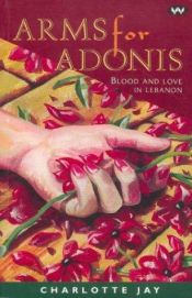 book cover of Arms for Adonis by Charlotte Jay