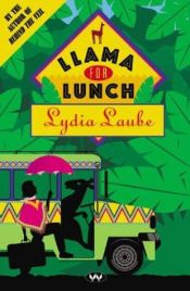 book cover of Llama for Lunch by Lydia Laube