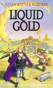 book cover of Liquid gold by Tansy Rayner Roberts