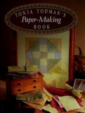 book cover of Tonia Todman's Paper Making Book by Tonia Todman