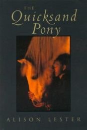 book cover of The quicksand pony by Alison Lester