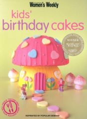 book cover of The Australian women's weekly kids' birthday cakes by Pamela Clark