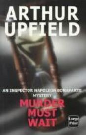 book cover of Murder Must Wait by Arthur Upfield