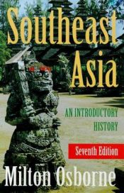 book cover of Southeast Asia: An introductory history by Milton Osborne