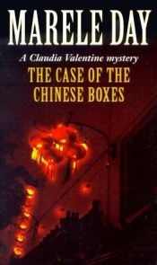 book cover of The Case of the Chinese Boxes by Marele Day