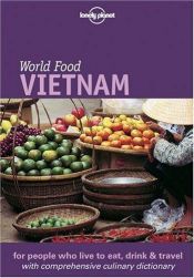 book cover of Vietnam (Lonely Planet World Food Guides) by Richard Sterling