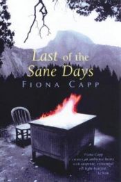 book cover of Last of the sane days by Fiona Capp