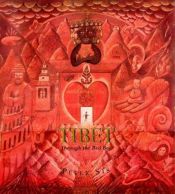 book cover of Tibet Through the Red Box : Through The Red Box (Caldecott Honor Book) by Peter Sís