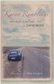 book cover of Karoo Ramblings: Short Stories & Tall Tales by David Biggs