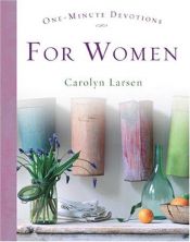 book cover of One Minute Devotions for Women by Carolyn Larsen