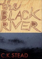 book cover of The black river by C.K. Stead