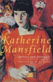 book cover of Katherine Mansfield Letters and Journals by C.K. Stead