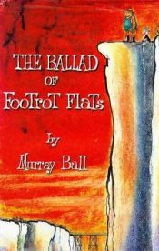 book cover of The Ballad of Footrot Flats by Murray Ball