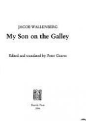 book cover of My Son on the Galley (Norvik Press Series a, No. 10) by Jacob Wallenberg