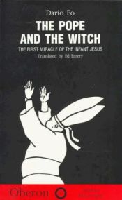 book cover of The Pope and the Witch: and The First Miracle of the Baby Jesus (Modern Playwrights) by Dario Fo