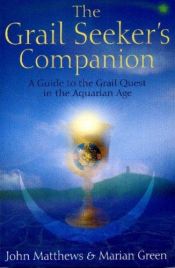 book cover of The Grail Seeker's Companion by Marian Green