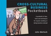 book cover of The Cross-cultural Business Pocketbook (Management Pocketbooks) by John Mattock