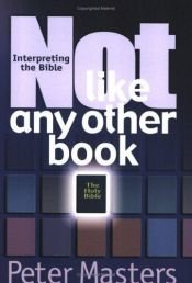 book cover of Not Like Any Other Book by Peter Masters