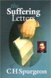 book cover of The Suffering Letters of C H Spurgeon by Charles Spurgeon