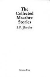 book cover of The Collected Macabre Stories of L.P. Hartley by L. P. Hartley