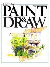 book cover of Learn to Paint and Draw by Parragon Inc.