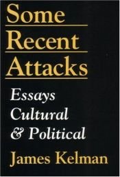 book cover of Some Recent Attacks by James Kelman