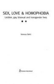 book cover of Sex, Love & Homophobia : Lesbian, Gay, Bisexual and Transgender Lives by Vanessa Baird