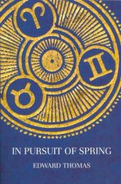 book cover of In pursuit of spring by Edward Thomas