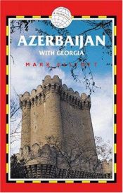 book cover of Azerbaijan, 3rd: With Excursions to Georgia by Mark Elliott