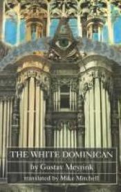 book cover of The White Dominican by גוסטב מירינק